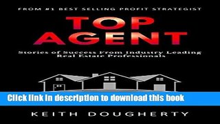 Books Top Agent: Stories of Success From Industry Leading Real Estate Professionals (Volume Book
