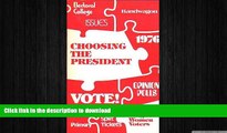 READ book  Choosing the president (Publication / The League of Women Voters)  DOWNLOAD ONLINE