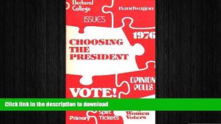 READ book  Choosing the president (Publication / The League of Women Voters)  DOWNLOAD ONLINE