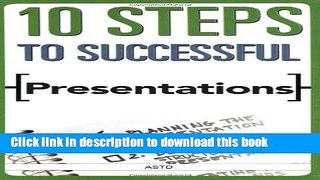 Books 10 Steps to Successful Presentations Full Online