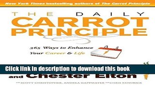 Ebook The Daily Carrot Principle: 365 Ways to Enhance Your Career and Life Full Online