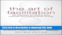 Books The Art of Facilitation: The Essentials for Leading Great Meetings and Creating Group