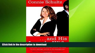 FREE DOWNLOAD  . . . And His Lovely Wife: A Campaign Memoir from the Woman Beside the Man