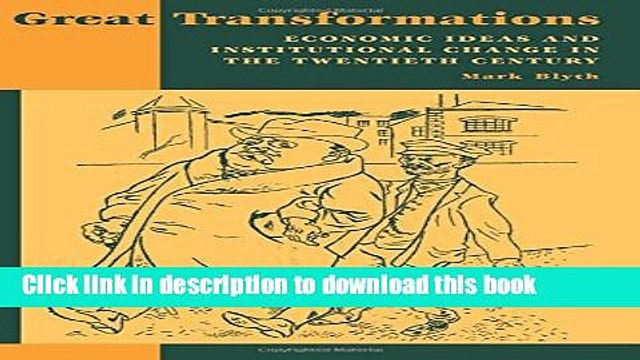 Books Great Transformations: Economic Ideas and Institutional Change in the Twentieth Century Full