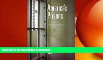 READ book  America s Prisons (Opposing Viewpoints)  FREE BOOOK ONLINE