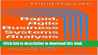 Ebook Rapid, Agile Business Systems Analysis: Fast, Agile, Measurable Results Full Online