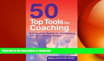 READ THE NEW BOOK 50 Top Tools for Coaching: A Complete Tool Kit for Developing and Empowering