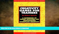 EBOOK ONLINE Creativity Games for Trainers: A Handbook of Group Activities for Jumpstarting