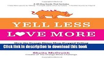 Books Yell Less, Love More: How the Orange Rhino Mom Stopped Yelling at Her Kids - and How You Can