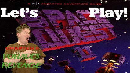 Weren't we just a hero Let's Play Space Quest 2 part 1