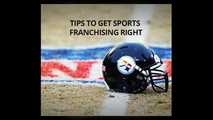 Tips to Get Sports Franchising Right