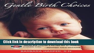 Ebook Gentle Birth Choices Free Download