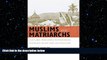 FREE DOWNLOAD  Muslims and Matriarchs: Cultural Resilience in Indonesia through Jihad and
