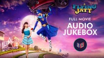 Full Audio Songs [Jukebox] - A Flying Jatt [2016] FT. Tiger Shroff & Jacqueline Fernandez [FULL HD] - (SULEMAN - RECORD)