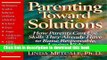 Ebook Parenting Toward Solutions: How Parents Can Use Skills They Already Have to Raise