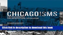 [Read PDF] Chicagoisms: The City as Catalyst for Architectural Speculation Ebook Online