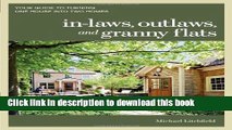 [Read PDF] In-laws, Outlaws, and Granny Flats: Your Guide to Turning One House into Two Homes