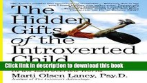 Ebook The Hidden Gifts of the Introverted Child: Helping Your Child Thrive in an Extroverted World