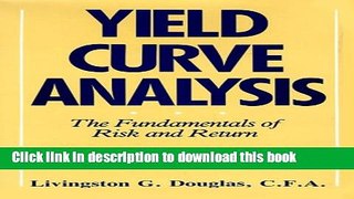 [Read PDF] Yield Curve Analysis: The Fundamentals of Risk and Return Download Free