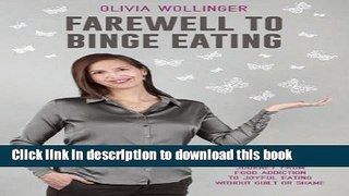 Books Farewell to Binge Eating: An Autobiographic Companion for the Journey from Food Addiction to