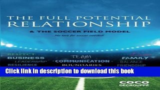 Ebook The Full Potential Relationship: The Soccer Field Model Free Download