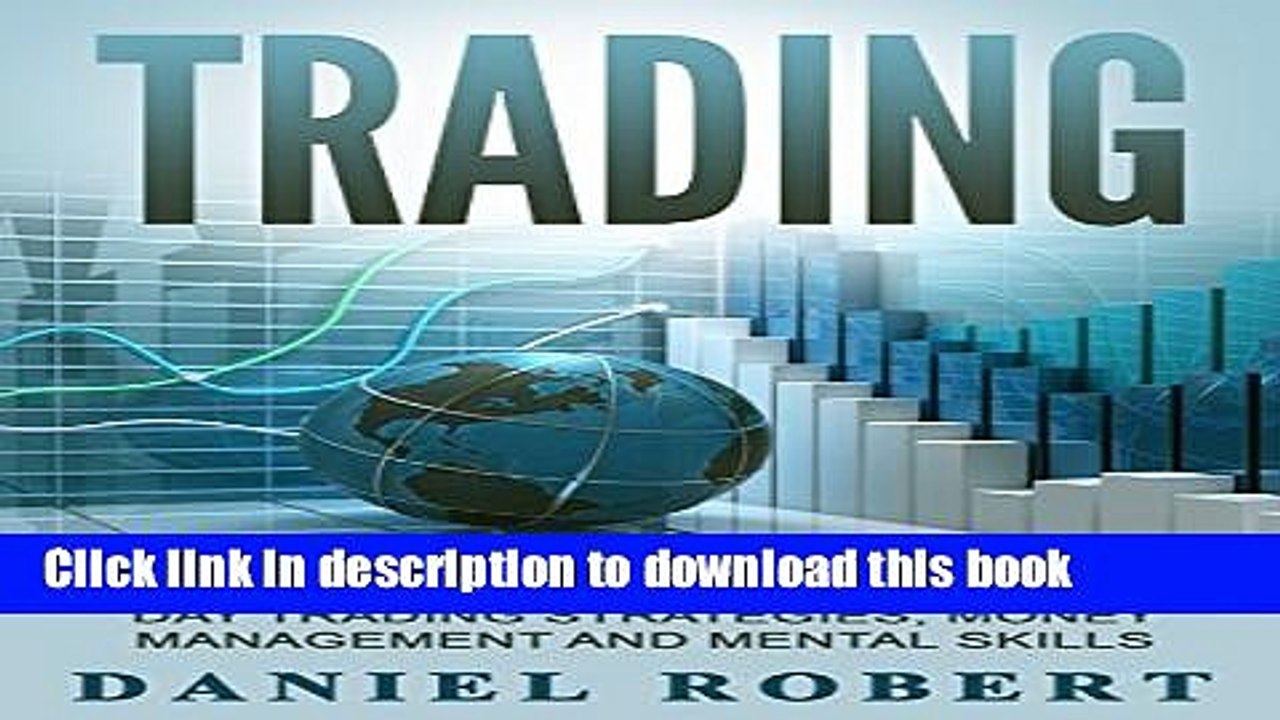 [Read PDF] Trading: A Simple Roadmap To Successful Day Trading Strategies, Money Management and