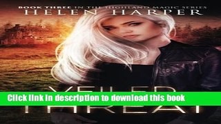 Ebook Veiled Threat (Highland Magic) (Volume 3) Free Online