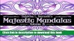 Books Majestic Mandalas Volume 2: 57 beautiful unique hand drawn mandalas to color Full Online