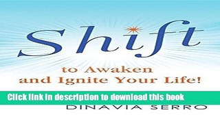 Ebook Shift to Awaken and Ignite Your Life! Free Online