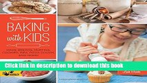 Ebook Baking with Kids: Make Breads, Muffins, Cookies, Pies, Pizza Dough, and More! (Lab Series)