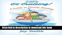 Ebook Let s Go Cruising!: A Guide to Family Boating Free Online