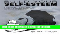 Ebook Build Your Self-Esteem: Concrete Guidelines to Reach Mindfulness and Overcome Anxiety Free