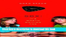 Download Sex: It s Worth Waiting For PDF Free