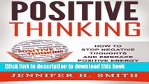 Books Positive Thinking: How to Stop Negative Thoughts and Embrace Positive Energy Full Online