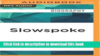 Books Slowspoke: A Unicyclist s Guide to America Full Download