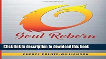 Ebook Soul Reborn: A Book of Words, Motivations, and Inspirations Free Online