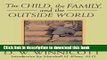 Books The Child, The Family And The Outside World (Classics in Child Development) Full Online
