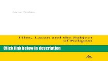 Books Film, Lacan and the Subject of Religion: A Psychoanalytic Approach to Religious Film