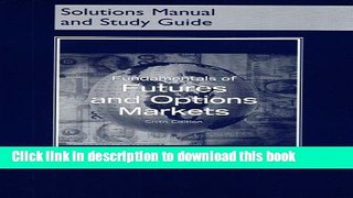 [Read PDF] Fundamentals of Futures and Options Markets (Solutions Manual and Study Guide) Download