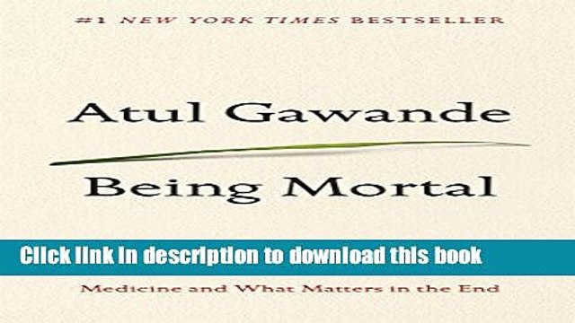PDF Being Mortal: Medicine and What Matters in the End Free Books