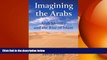 Free [PDF] Downlaod  Imagining the Arabs: Arab Identity and the Rise of Islam  DOWNLOAD ONLINE