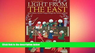 FREE PDF  Light From the East: How the Science of Medieval Islam Helped to Shape the Western