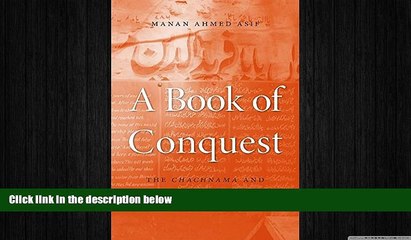 FREE DOWNLOAD  A Book of Conquest: The <i>Chachnama</i> and Muslim Origins in South