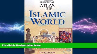 EBOOK ONLINE  Historical Atlas of the Islamic World  DOWNLOAD ONLINE
