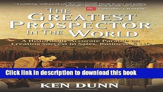 Books The Greatest Prospector in the World: A historically accurate parable on creating success in