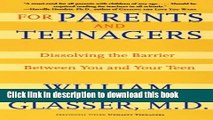 Books For Parents and Teenagers: Dissolving the Barrier Between You and Your Teen Free Online