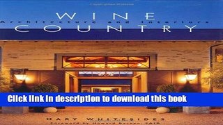 [Read PDF] Wine Country Architecture and Interiors Download Online