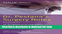 Ebook Dr. Pestana s Surgery Notes: Top 180 Vignettes for the Surgical Wards (Kaplan Test Prep)