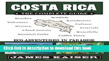 [PDF] Costa Rica: The Complete Guide, Ecotourism in Costa Rica (Full Color Travel Guide) Online Book