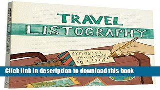 [PDF] Travel Listography: Exploring the World in Lists Download full E-book